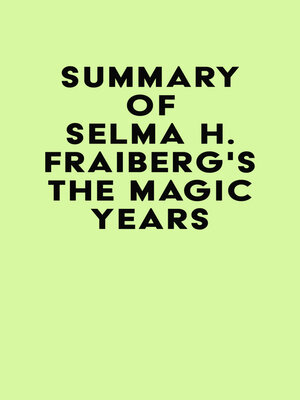 cover image of Summary of Selma H. Fraiberg's the Magic Years